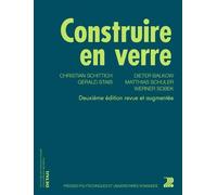 Construire en verre - Christian Schittich - Presses Polytechniques Romandes - broché - Etude