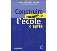 Construire ensemble l'école d'après Sylvain Connac (Auteur), Jean-Charles Léon (Auteur), Jean-Michel Zakhartchouk (Auteur)
