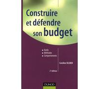 Construire et défendre son budget: Outils, méthodes et comportements