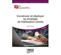 Construire et déployer sa stratégie de fidélisation clients