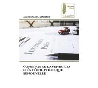 Construire l’avenir: Les clés d’une politique renouvelée