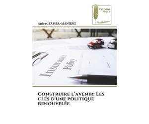 Construire l’avenir: Les clés d’une politique renouvelée