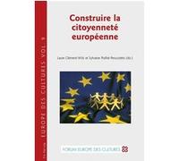 Construire la citoyenneté européenne Laure Clément-Wilz (Auteur)