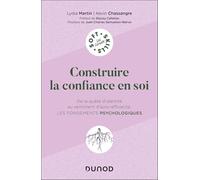 Construire la confiance en soi: De la quête d'identité au sentiment d'auto-efficacité, les fondements psychologiques