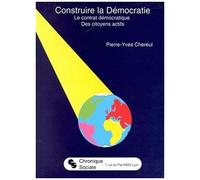 Construire La Démocratie - Le Contrat Démocratique, Des Citoyens Actifs