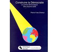 Construire La Démocratie - Le Contrat Démocratique, Des Citoyens Actifs