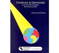 Construire la democratie Pierre-Yves Chereul (Auteur)