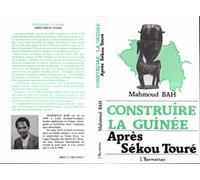 Construire la Guinée après Sékou Touré - Mahmoud Bah - L'harmattan - broché - Livre