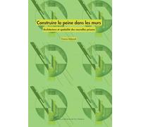 Construire la peine dans les murs: Architecture et spatialité des nouvelles prisons
