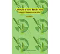Construire La Peine Dans Les Murs - Architecture Et Spatialité Des Nouvelles Prisons