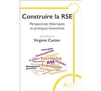 Construire la RSE: Perspectives théoriques et pratiques innovantes