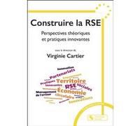 Construire la RSE Virginie Cartier (Editeur général), Cartier virginie (Auteur)
