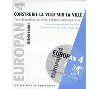 Construire La Ville Sur La Ville Transformation De Sites Urbains Contemporains
