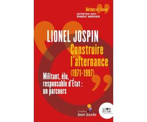 Construire l'alternance (1971-1997): Militant, élu, responsable d'Etat : un parcours