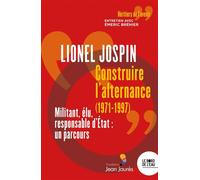 Construire l'alternance - Lionel Jospin - Le Bord De L'eau Eds - broché - Essai