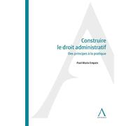 Construire le droit administratif - Paul-Marie Empain - Anthemis - broché - Guide