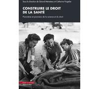 Construire le droit de la santé Catherine Puigelier (Auteur), Gérard Mémeteau (Auteur)