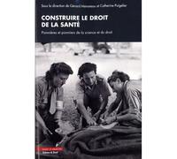 Construire Le Droit De La Santé - Pionnières Et Pionniers De La Science Et Du Droit