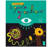 Construire Le Geste Graphique