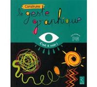 Construire le geste graphique Marie-Thérèse Zerbato-Poudou (Auteur), Florence Gruninger (Auteur)