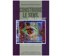 Construire Le Sens, Dire L'identité - Catégories, Frontières, Ajustements