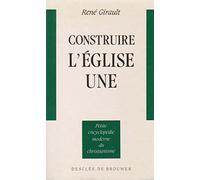 Construire l'église une : Nouveaux chemins oeucuméniques