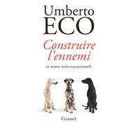 Construire l'ennemi: ... et autres écrits occasionnels - Traduit de l'italien par Myriem Bouzaher