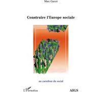 Serge Dalla Piazza – Construire l'Europe sociale – Étude – Broché