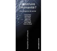 Construire l'humanité ?: Une exigence de survie