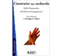 CONSTRUIRE MA RECHERCHE - JOFFRE DUMAZEDIER CHERCHEUR-ACCOMP