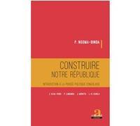 Construire notre république Elie Ngoma-Binda (Auteur)