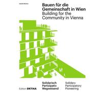 Construire pour la communauté à Vienne / Building for the Community in Vienna