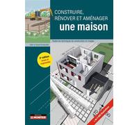 Construire, rénover et aménager une maison Toutes les techniques de construction en images - Ursula Bouteveille - Le Moniteur - cartonné - Guide