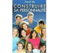 Construire sa personnalité