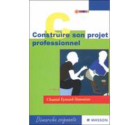 Construire son projet professionnel Pod - Chantal Eymard-Simonian - Elsevier Masson - broché - Scolaire / Universitaire