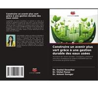 Construire Un Avenir Plus Vert Grâce À Une Gestion Durable Des Eaux Usées