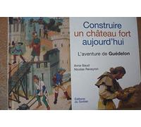 Construire un château fort aujourd'hui