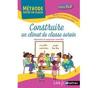 Construire Un Climat De Classe Serein Cycles 2 Et 3 - Apprendre Et Progresser Ensemble