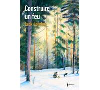 Construire un feu - Ed limitée Jack London (Auteur)