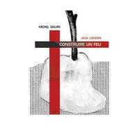 Construire un feu - Jack London - L'ampoule Eds - broché - Roman