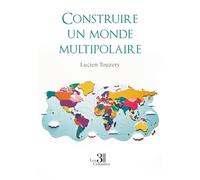 Construire un monde multipolaire