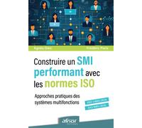Construire un SMI performant avec les normes ISO Approches pratiques des systèmes multifonctions - Frédéric Paris - Afnor - broché - Guide