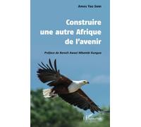 Construire une autre Afrique de l'avenir