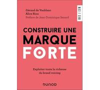 Construire une marque forte: Exploiter toute la richesse du Brand Voicing
