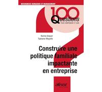 Construire une politique familiale impactante en entreprise