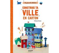 Construis ta ville en carton Décline ta ville selon tes envies ! - Tiffanie Pichon - Mango jeunesse - ebook (ePub) - Document jeunesse