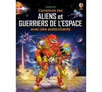 Construis tes aliens et guerriers de l'espace avec des autocollants – Volume double – Dès 5 ans