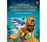 Construis tes animaux dangereux et tes animaux marins avec des autocollants - Dès 5 ans - Simon Tudhope - Usborne - broché - Document jeunesse