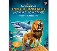Construis tes animaux dangereux et tes animaux marins avec des autocollants - Dès 5 ans