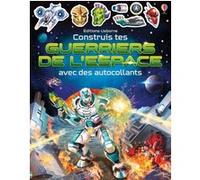 Construis tes guerriers de l'espace avec des autocollants Simon Tudhope (Auteur), Gong Studios (Illustration), Marc Maynard (Conception couverture ou illustration), Pascal Vareika (Traduction)